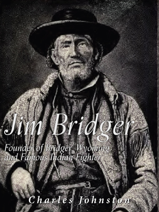 Title details for Jim Bridger by Charles Johnston - Available